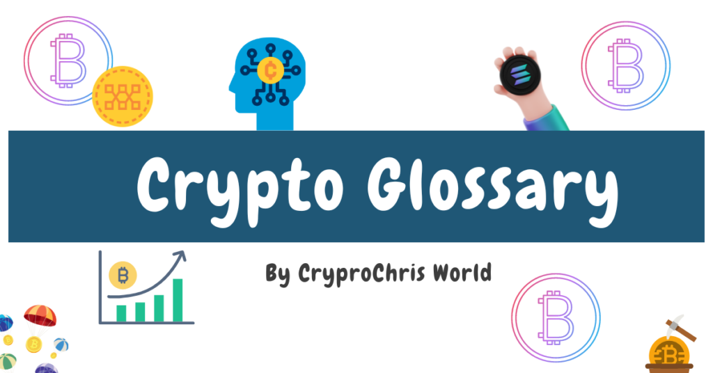 Crypto Glossary - CryptoChris World