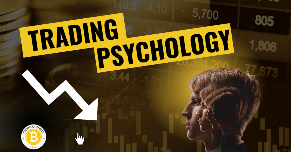 Trading Psychology - The No1 factor in trading? - CryptoChris World