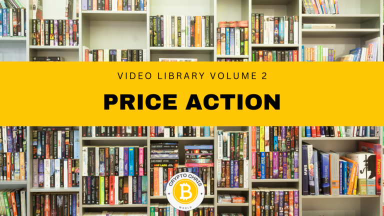 Video Library vol2 - Price Action - CryptoChris World