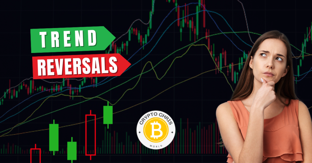 Trend Reversals - CryptoChris World